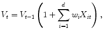 
$$\displaystyle{ V _{t} = V _{t-1}\left (1 +\sum _{ i=1}^{d}w_{ i}X_{\mathit{it}}\right ), }$$
