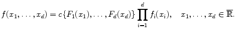 
$$\displaystyle{ f(x_{1},\ldots,x_{d}) = c\{F_{1}(x_{1}),\ldots,F_{d}(x_{d})\}\prod _{i=1}^{d}f_{ i}(x_{i}),\quad x_{1},\ldots,x_{d} \in \overline{\mathbb{R}}. }$$
