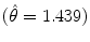 
$$(\hat{\theta }= 1.439)$$
