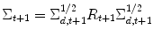 
$$\Sigma _{t+1} = \Sigma _{d,t+1}^{1/2}R_{t+1}\Sigma _{d,t+1}^{1/2}$$
