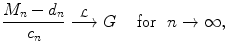 
$$\displaystyle{\frac{M_{n} - d_{n}} {c_{n}} \stackrel{\mathcal{L}}{\longrightarrow }G\quad \text{ for }\,\,n \rightarrow \infty,}$$
