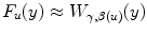 
$$F_{u}(y) \approx W_{\gamma,\beta (u)}(y)$$
