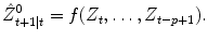 
$$\displaystyle{\hat{Z}_{t+1\vert t}^{0} = f(Z_{ t},\ldots,Z_{t-p+1}).}$$
