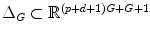 
$$\Delta _{G} \subset \mathbb{R}^{(p+d+1)G+G+1}$$
