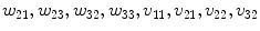 
$$w_{21},w_{23},w_{32},w_{33},v_{11},v_{21},v_{22},v_{32}$$
