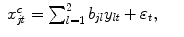 
$$\displaystyle\begin{array}{rcl} x_{\mathit{jt}}^{c} =\sum _{ l=1}^{2}b_{\mathit{ jl}}y_{\mathit{lt}} +\varepsilon _{t},& &{}\end{array}$$
