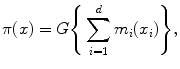 
$$\displaystyle{\pi (x) = G\Bigg\{\sum _{i=1}^{d}m_{ i}(x_{i})\Bigg\},}$$
