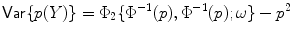 
$$\displaystyle{ \mathop{\mathsf{Var}}\{p(Y )\} = \Phi _{2}\{\Phi ^{-1}(p),\Phi ^{-1}(p);\omega \}-p^{2} }$$
