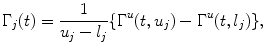 
$$\displaystyle{ \Gamma _{j}(t) = \frac{1} {u_{j} - l_{j}}\{\Gamma ^{u}(t,u_{ j}) - \Gamma ^{u}(t,l_{ j})\}, }$$
