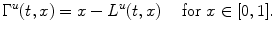 
$$\displaystyle{\Gamma ^{u}(t,x) = x - L^{u}(t,x)\quad \text{ for }x \in [0,1].}$$
