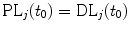 
$$\text{PL}_{j}(t_{0}) = \text{DL}_{j}(t_{0})$$
