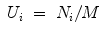 
$$\displaystyle\begin{array}{rcl} U_{i}& =& N_{i}/M{}\end{array}$$
