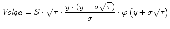 
$$\displaystyle{ \mathit{Volga} = S \cdot \sqrt{\tau }\cdot \frac{y \cdot \left (y +\sigma \sqrt{\tau }\right )} {\sigma } \cdot \varphi \left (y +\sigma \sqrt{\tau }\right ) }$$
