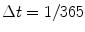
$$\Delta t = 1/365$$

