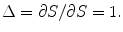 
$$\Delta = \partial S/\partial S = 1.$$
