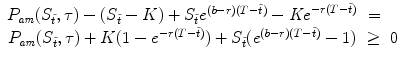 
$$\displaystyle{ \begin{array}{ccc} P_{\mathit{am}}(S_{\tilde{t}},\tau ) - (S_{\tilde{t}} - K) + S_{\tilde{t}}e^{(b-r)(T-\tilde{t})} -\mathit{Ke}^{-r(T-\tilde{t})} & =& \\ P_{\mathit{am}}(S_{\tilde{t}},\tau ) + K(1 - e^{-r(T-\tilde{t})}) + S_{\tilde{t}}(e^{(b-r)(T-\tilde{t})} - 1) & \geq &0\end{array} }$$
