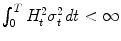 $$\int _{0}^{T}H_{t}^{2}\sigma _{t}^{2}\mathit{dt} < \infty $$