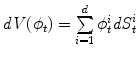 $$\mathit{dV }(\phi _{t}) =\sum \limits _{ i=1}^{d}\phi _{t}^{i}\mathit{dS}_{t}^{i}$$