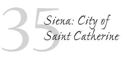 35 Siena: City of Saint Catherine