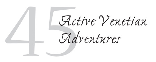 45 Active Venetian Adventures