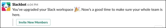 Screenshot of a Slackbot message confirming your upgrade to Slackbot Workspace and to invite new members to the group.