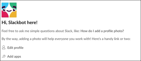 Snapshot of the Slackbot introductory message displaying one of the gentle reminders about how to get the most out of Slack.