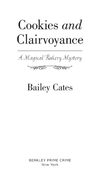 Book title, Cookies and Clairvoyance, author, Bailey Cates, imprint, Berkley