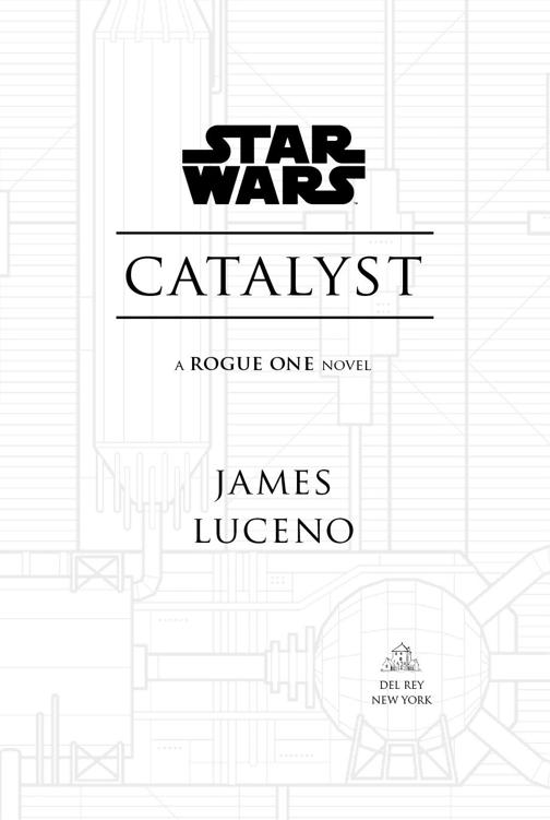 catalyst a rogue one novel james luceno Del Rey New York