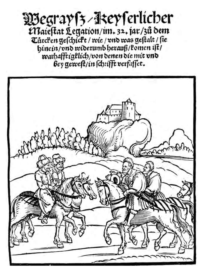 Figure 2.5: Benedict Curipescitz, Wegraysz Keyserlicher Maiestat Legation (Augsburg: Heinrich Steiner, 1532), title page. Courtesy of Bayerische Staatsbibliothek, Munich.