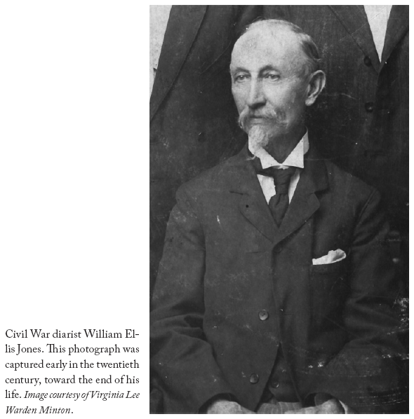 Image: Civil War diarist William Ellis Jones. This photograph was captured early in the twentieth century, toward the end of his life. Image courtesy of Virginia Lee Warden Minton.