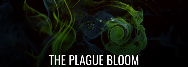 The Plague Bloom