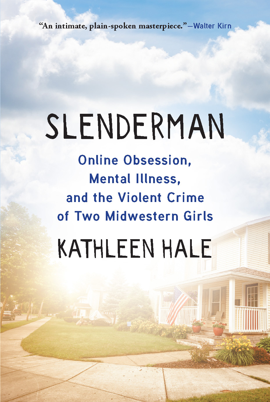 Cover: Slenderman, Online Obsession, Mental Illness, and the Violent Crime Of Two Midwestern Girls by Kathleen Hale