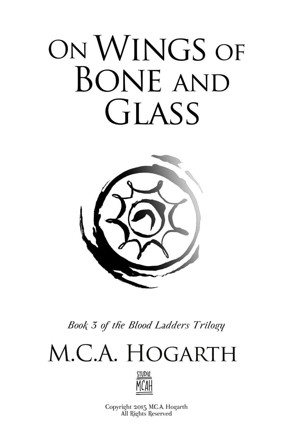 On Wings of Bone and Glass by M.C.A. Hogarth