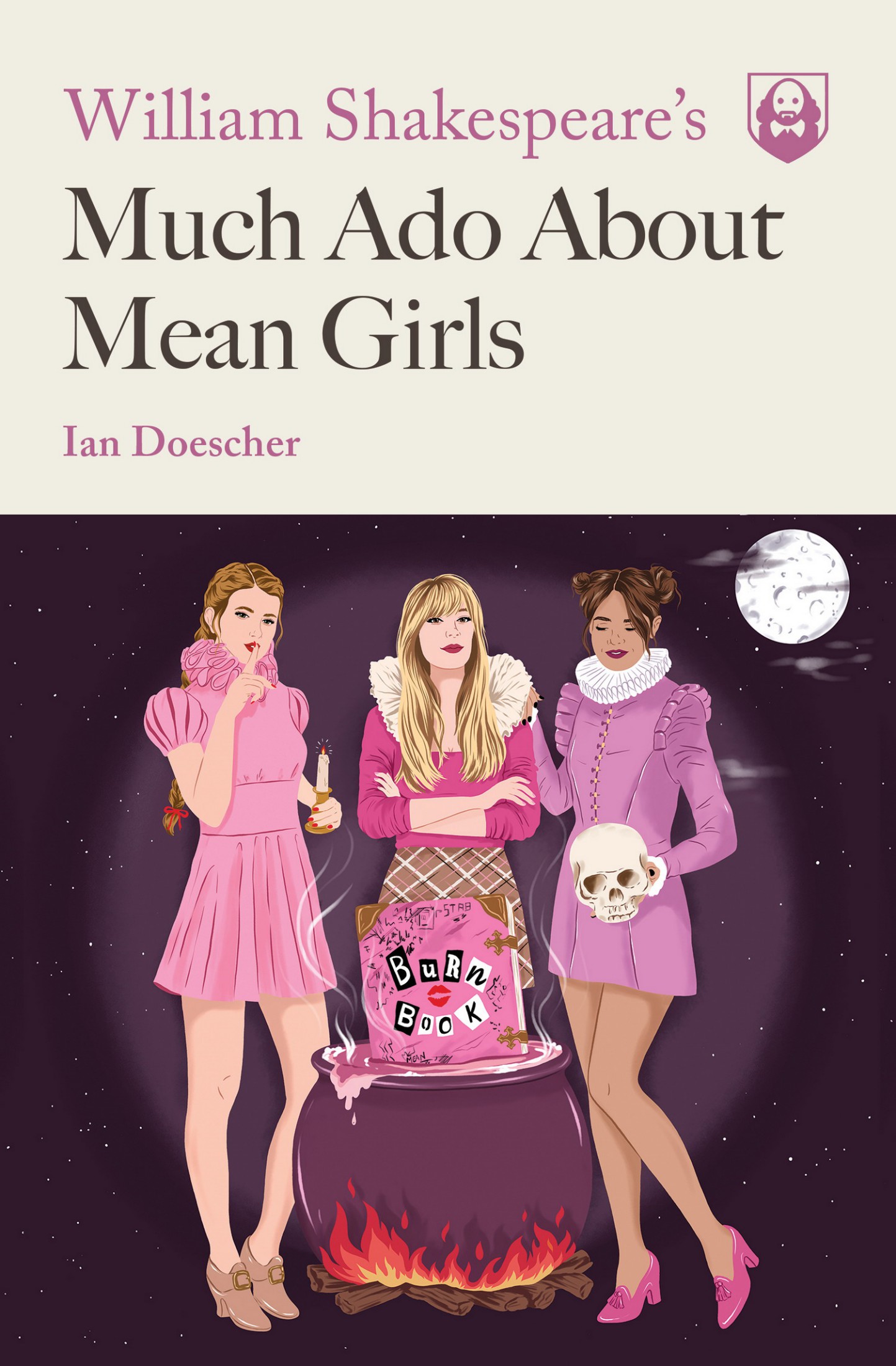 Cover for William Shakespeare’s Much Ado About Mean Girls