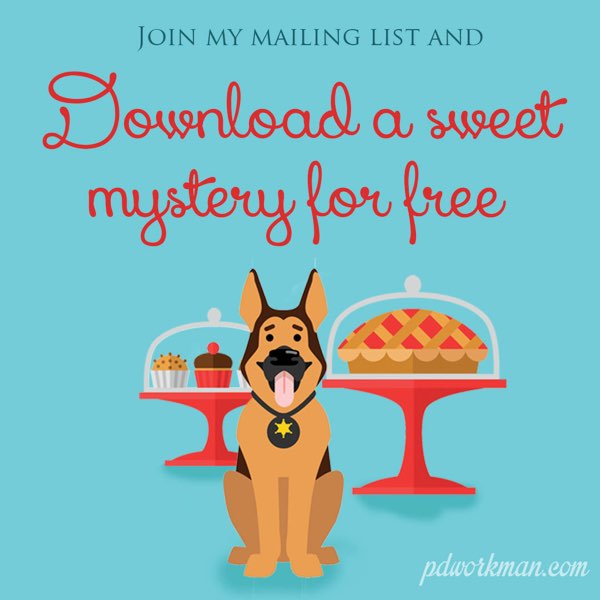 Sign up for my mailing list at pdworkman.com and get Gluten-Free Murder for free!