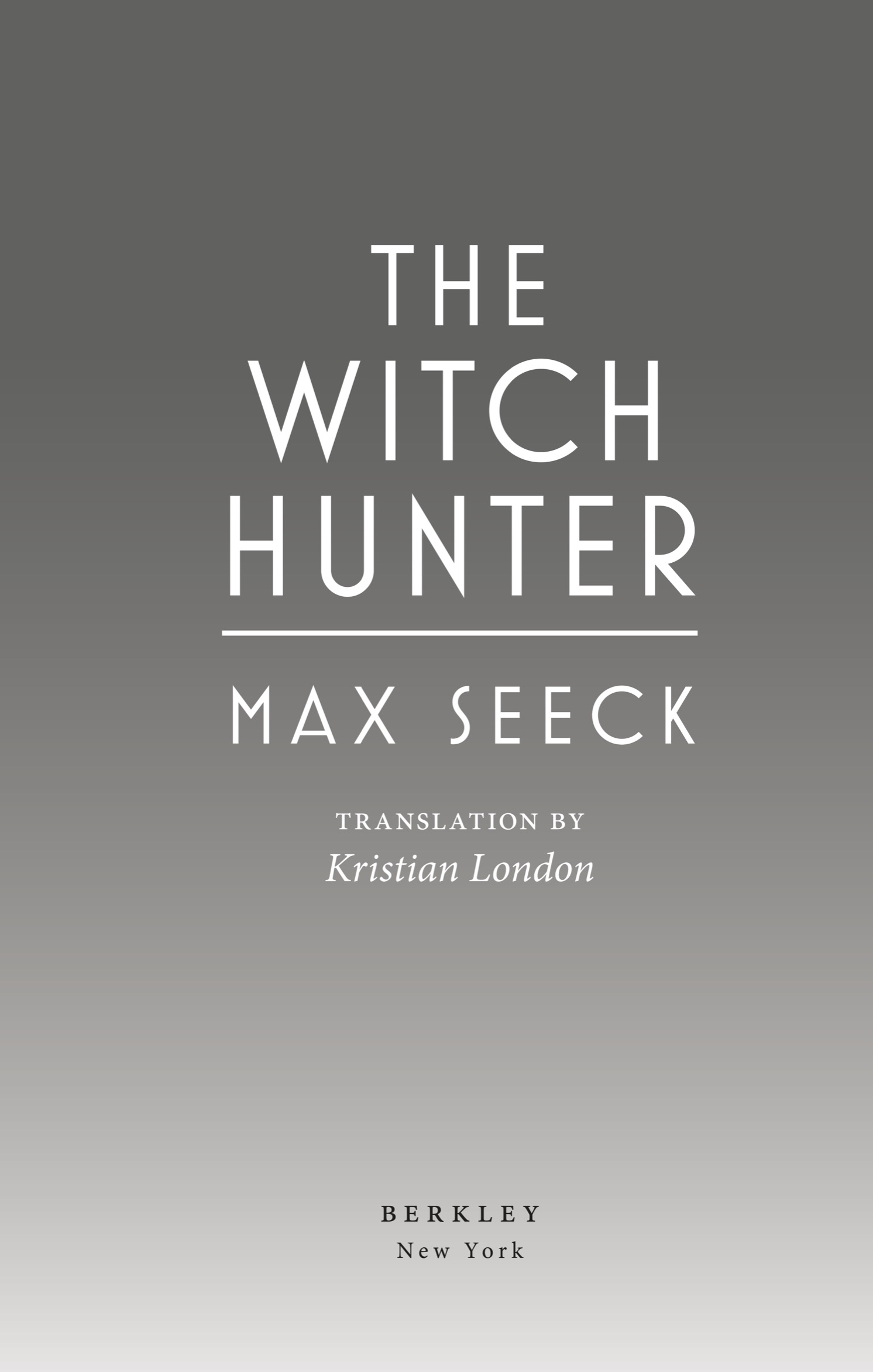 Book title, The Witch Hunter, author, Max Seeck, imprint, Berkley