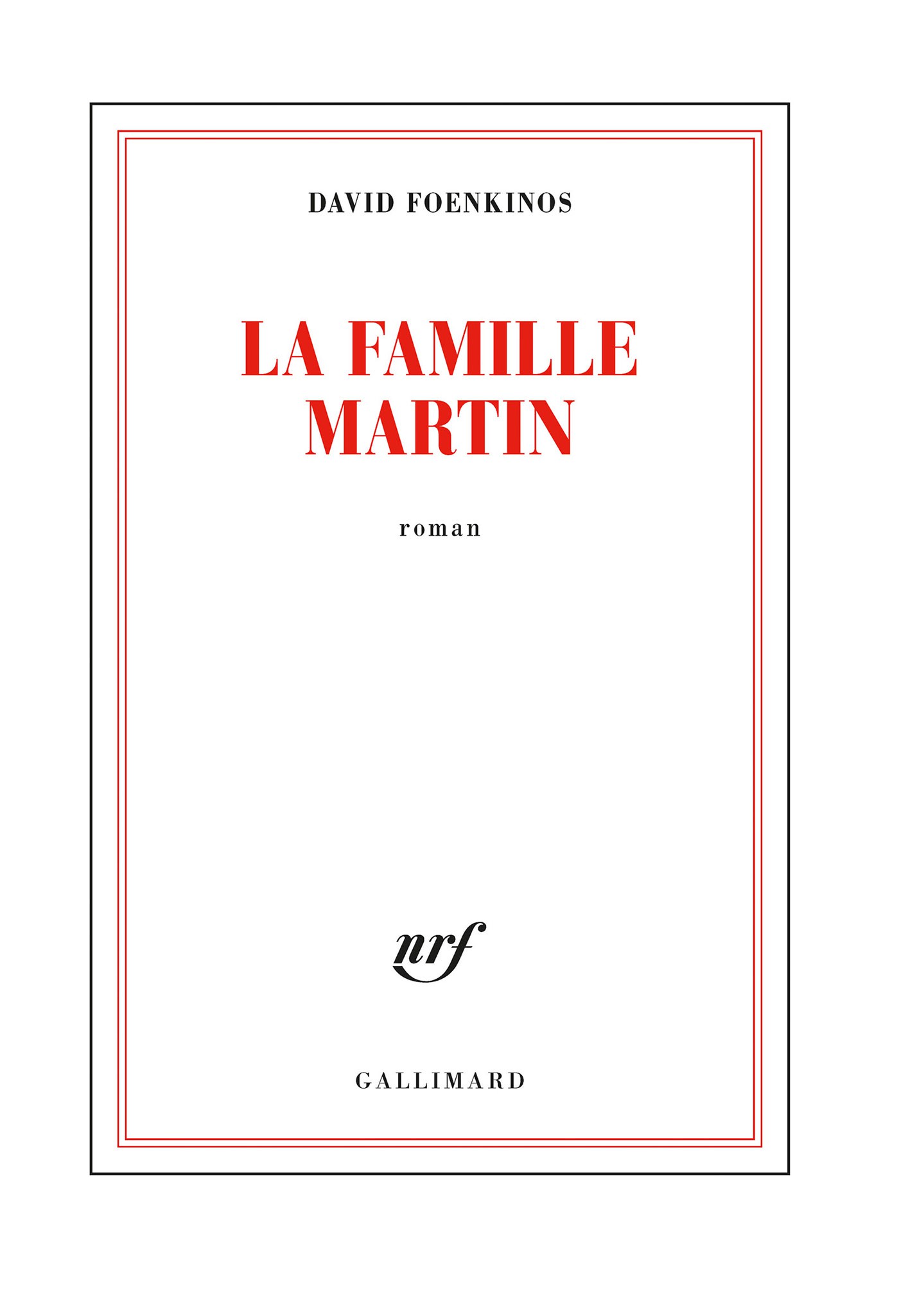 Couverture : David Foenkinos, La famille Martin, roman, nrf, Gallimard