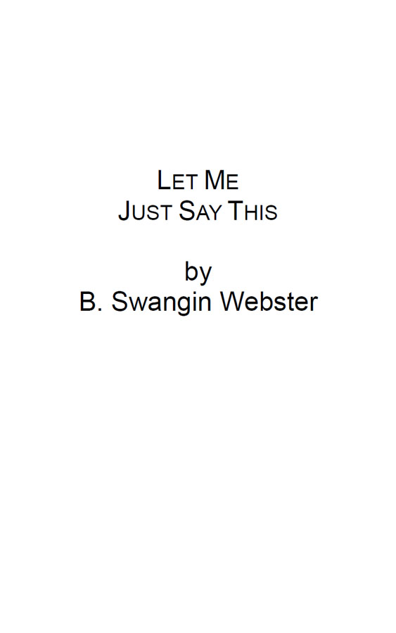 Book Title of Let Me Just Say This