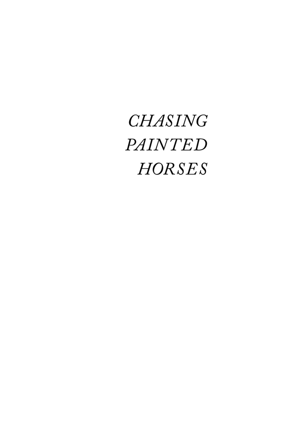 Chasing Painted Horses