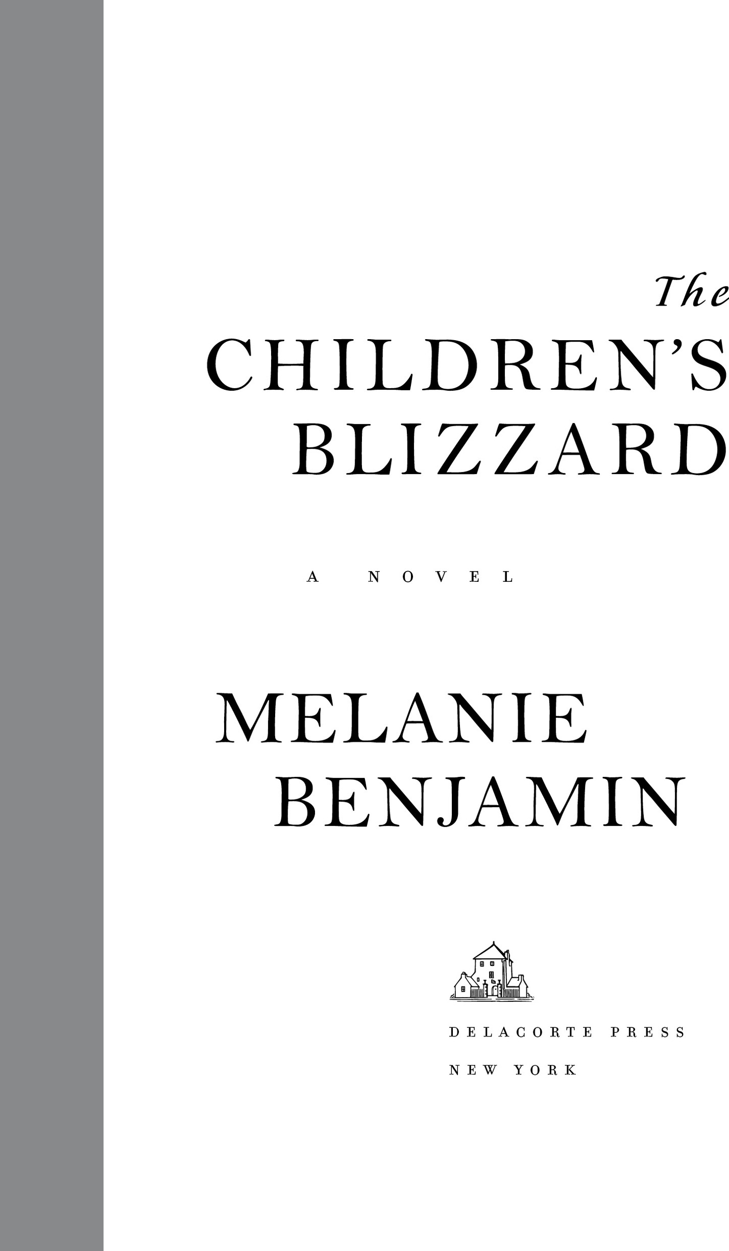 Book Title, The Children's Blizzard, Subtitle, A Novel, Author, Melanie Benjamin, Imprint, Dell