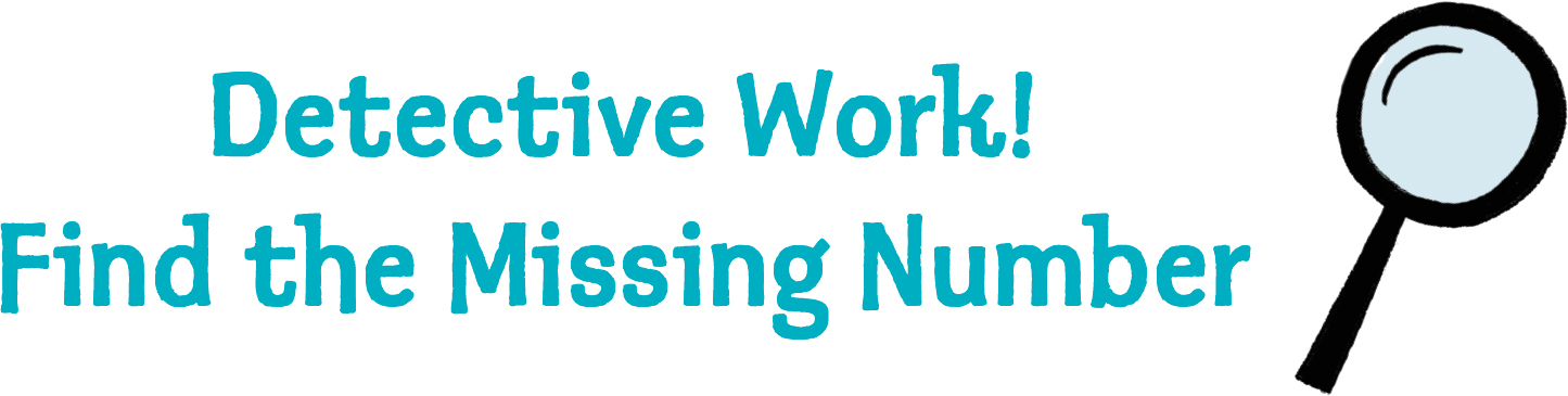 Detective Work! Find the Missing Number