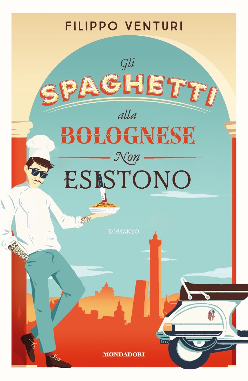 Copertina. «Gli spaghetti alla bolognese non esistono» di Filippo Venturi