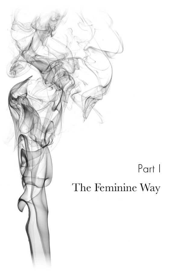 Part I: The Feminine Way