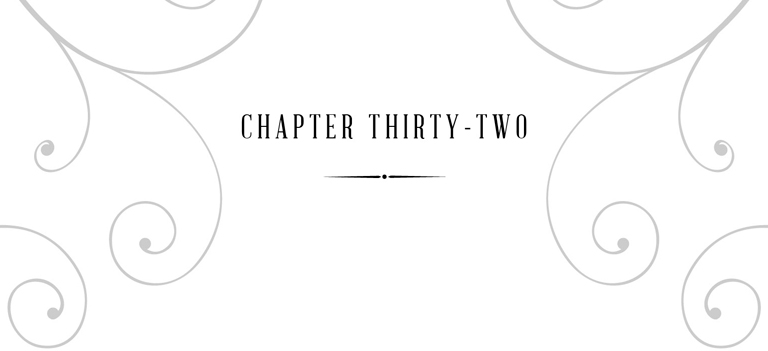 Chapter Thirty-Two