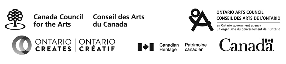 Canada Councilfor the Arts logo, Ontario Arts Council logo, Ontario Creates logo, Canadian Heritage logo.