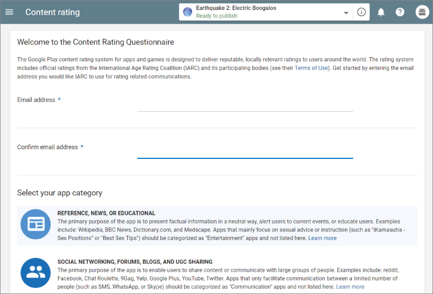 Content Rating window with a drop down list bar labeled Earthquake 2: Electric Boogaloo displaying Welcome to the Content Rating Questionnaire with data entry field for Email address and Confirm email address.