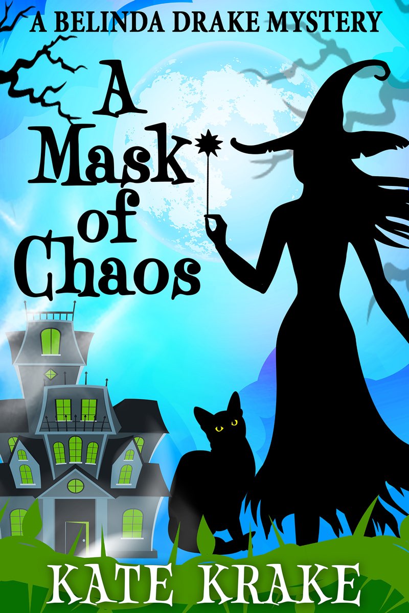 A Mask of Chaos - Belinda Drake Mysteries Book 2