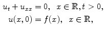 
$$\begin{aligned} u_t+u_{xx}&=0,\;\;x \in \mathbb R,t>0, \\ u(x,0)&=f(x),\;\;x \in \mathbb R,\end{aligned}$$
