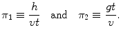 
$$\pi_1 \equiv \frac{h}{vt}\;\;\;\hbox{and}\;\;\;\pi_2 \equiv \frac{gt}{v}.$$
