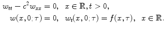 
$$\begin{aligned} w_{tt}-c^2w_{xx}&=0,\;\;x \in \mathbb R,t>0, \\ w(x,0;\tau)&=0,\;\;w_t(x,0;\tau)=f(x,\tau),\;\;x \in \mathbb R.\end{aligned}$$
